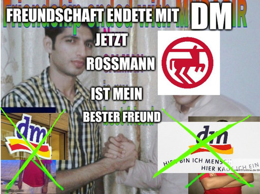 Der Text ist "Freundschaft endete mit DM. Jetzt Rossmann ist mein bester Freund". Zu sehen ist eine Person, die mit einer anderen Hände schüttelt. Die andere Person hat das Rossmann-Logo als Kopf. Zwei durchgestrichene DM-Logos sind zu sehen.